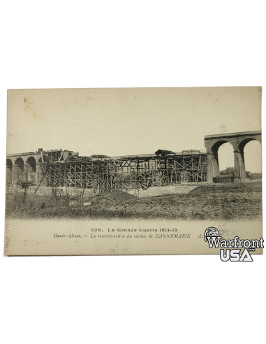 WWI French Postal Card - "Reconstruction of the Dannemarie Viaduct"